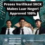 Proses verifikasi skck mabes luar negeri approved 100%