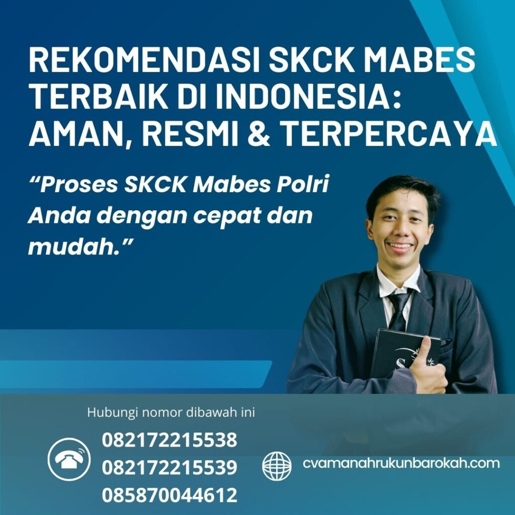 Rekomendasi SKCK Mabes Terbaik di Indonesia Aman, Resmi & Terpercaya Rekomendasi skck mabes terbaik di indonesia aman, resmi & terpercaya