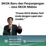 Skck baru dan perpanjangan jasa skck mabes