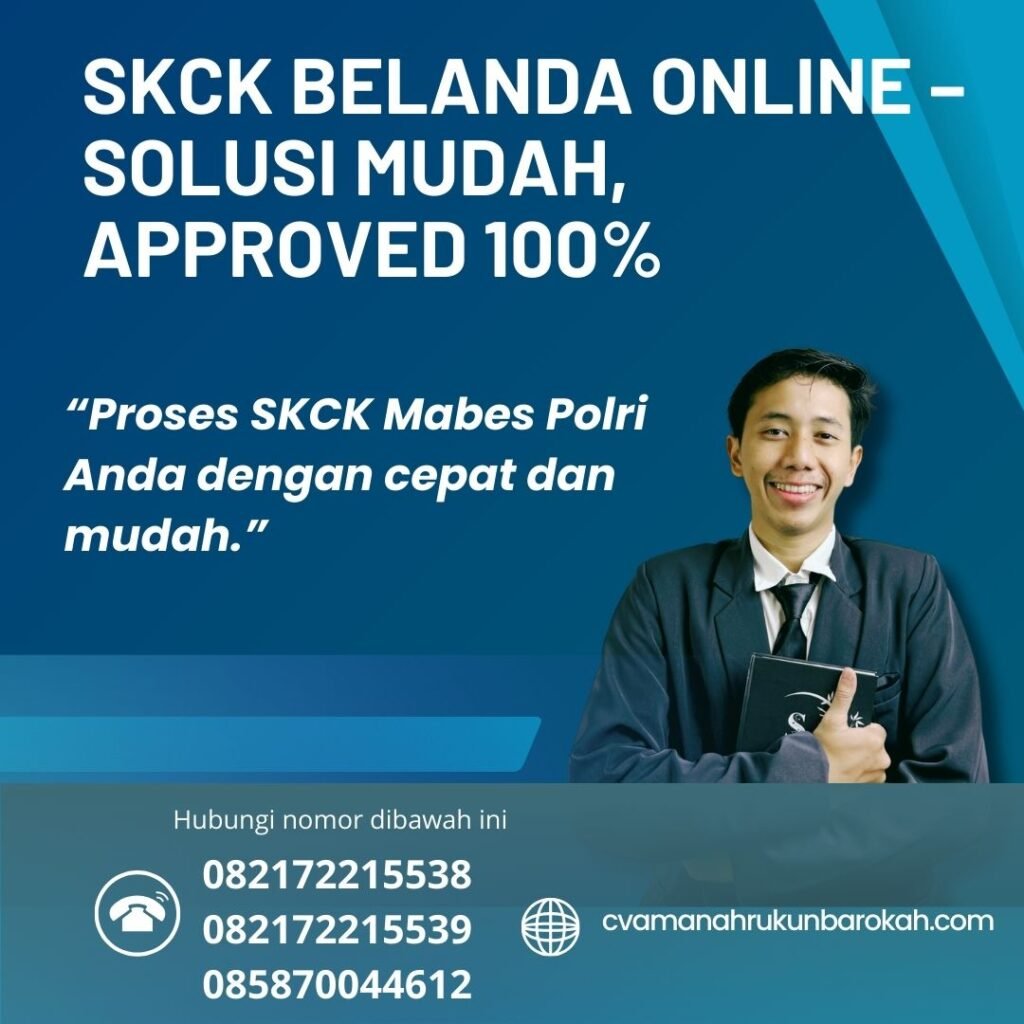 SKCK Belanda Online – Solusi Mudah, Approved 100% Skck belanda online – solusi mudah, approved 100%