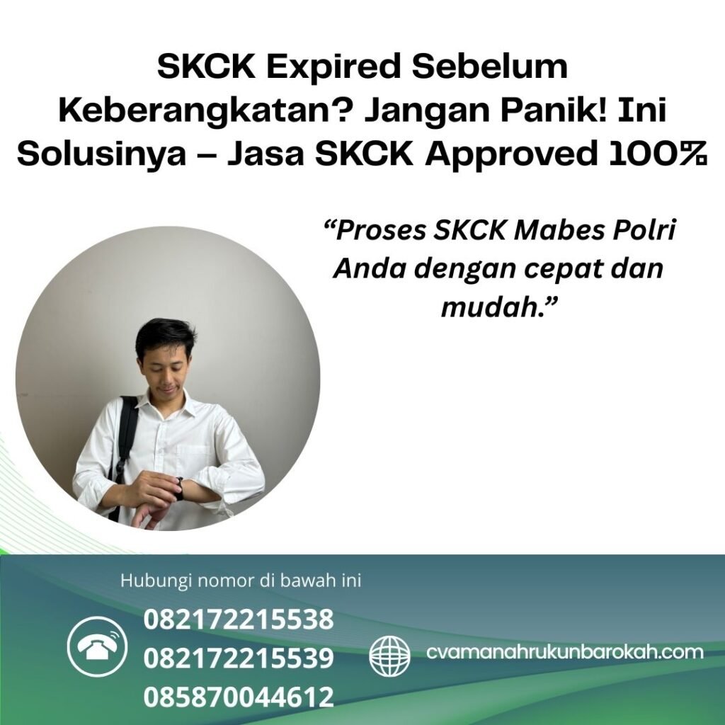 SKCK Expired Sebelum Keberangkatan Jangan Panik! Ini Solusinya – Jasa SKCK Approved 100% Skck expired sebelum keberangkatan jangan panik! ini solusinya – jasa skck approved 100%