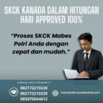 Skck kanada dalam hitungan hari approved 100%