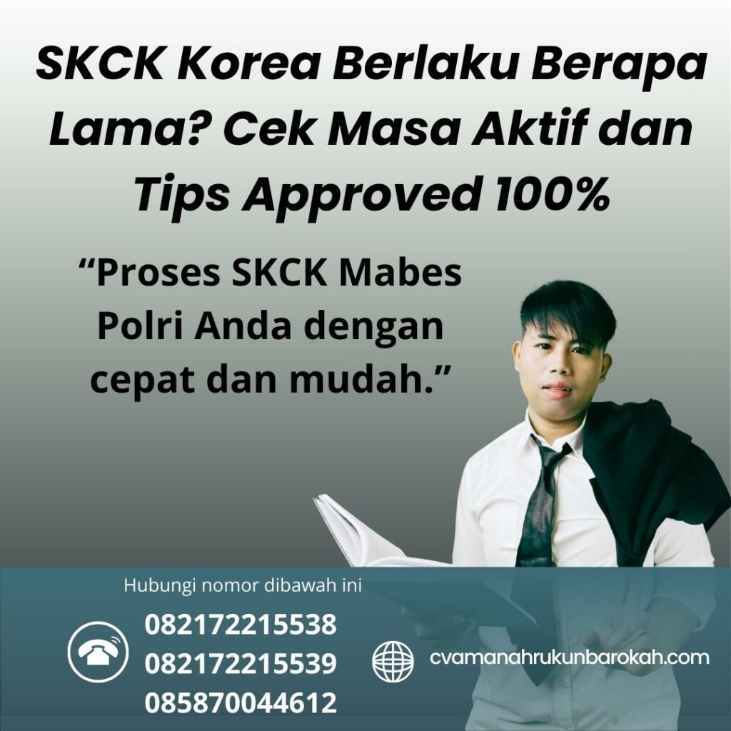 SKCK Korea Berlaku Berapa Lama Cek Masa Aktif dan Tips Approved 100% Skck korea berlaku berapa lama cek masa aktif dan tips approved 100%
