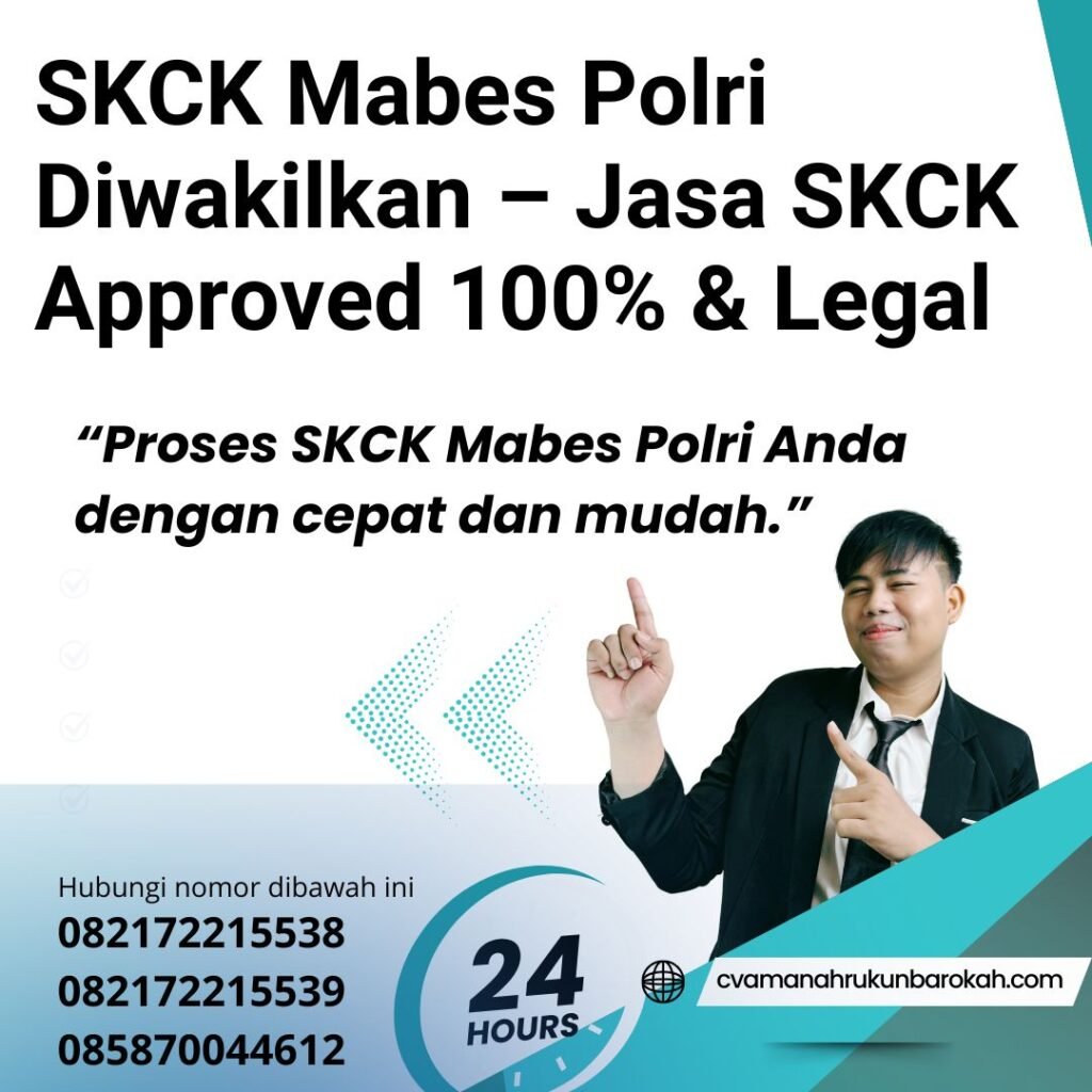 SKCK Mabes Polri Diwakilkan – Jasa SKCK Approved 100% & Legal Skck mabes polri diwakilkan – jasa skck approved 100% & legal