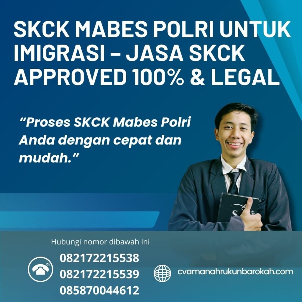 SKCK Mabes Polri untuk Imigrasi – Jasa SKCK Approved 100% & Legal Skck mabes polri untuk imigrasi – jasa skck approved 100% & legal