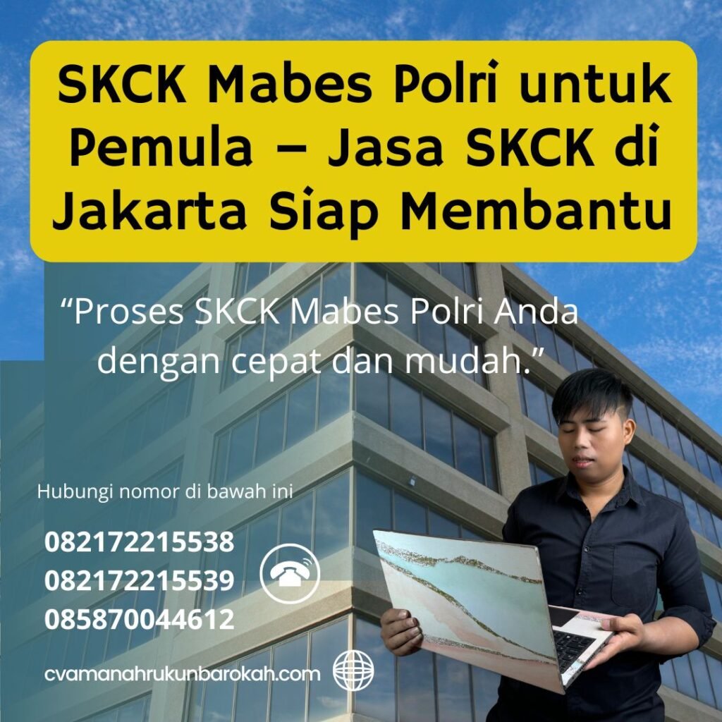 Skck mabes polri untuk pemula – jasa skck di jakarta siap membantu
