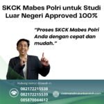 Skck mabes polri untuk studi luar negeri approved 100%