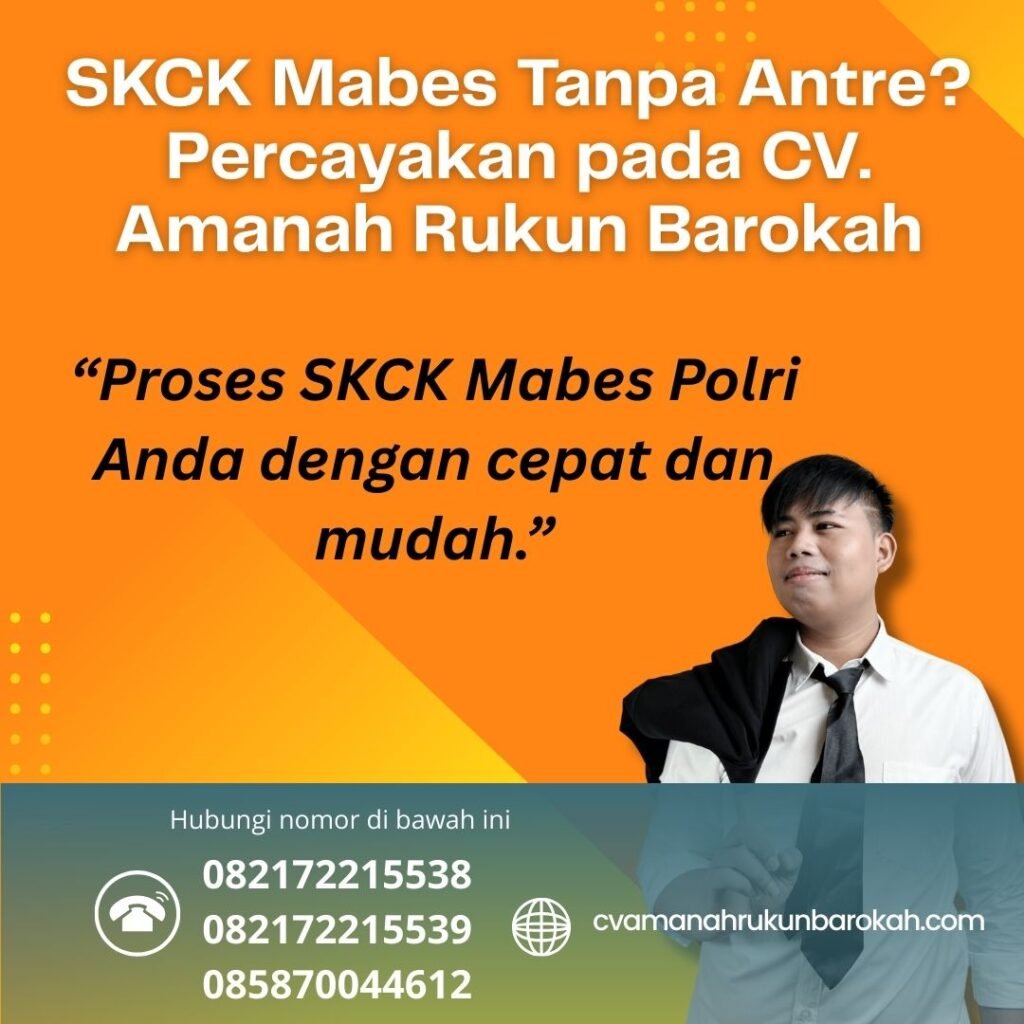 Skck mabes tanpa antre percayakan pada cv. amanah rukun barokah