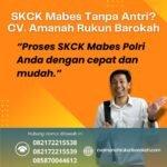 Skck mabes tanpa antri cv. amanah rukun barokah