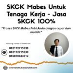 Skck mabes untuk tenaga kerja jasa skck 100%