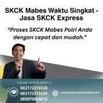 Skck mabes waktu singkat jasa skck express