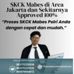 Skck mabes di area jakarta dan sekitarnya approved 100%