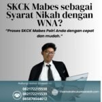 Skck mabes sebagai syarat nikah dengan wna