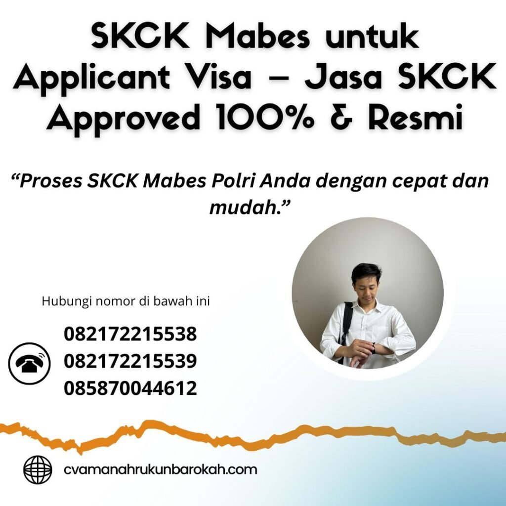 SKCK Mabes untuk Applicant Visa – Jasa SKCK Approved 100% & Resmi Skck mabes untuk applicant visa – jasa skck approved 100% & resmi