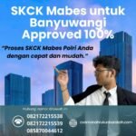 Skck mabes untuk banyuwangi approved 100%
