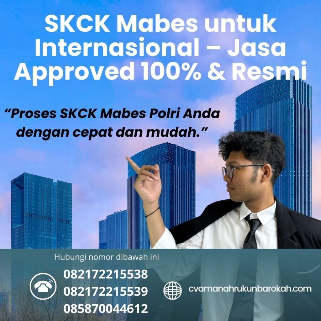Skck mabes untuk internasional – jasa approved 100% & resmi