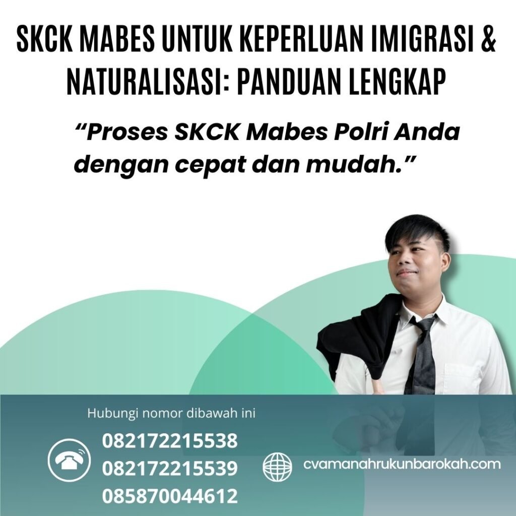 Skck mabes untuk keperluan imigrasi & naturalisasi panduan lengkap