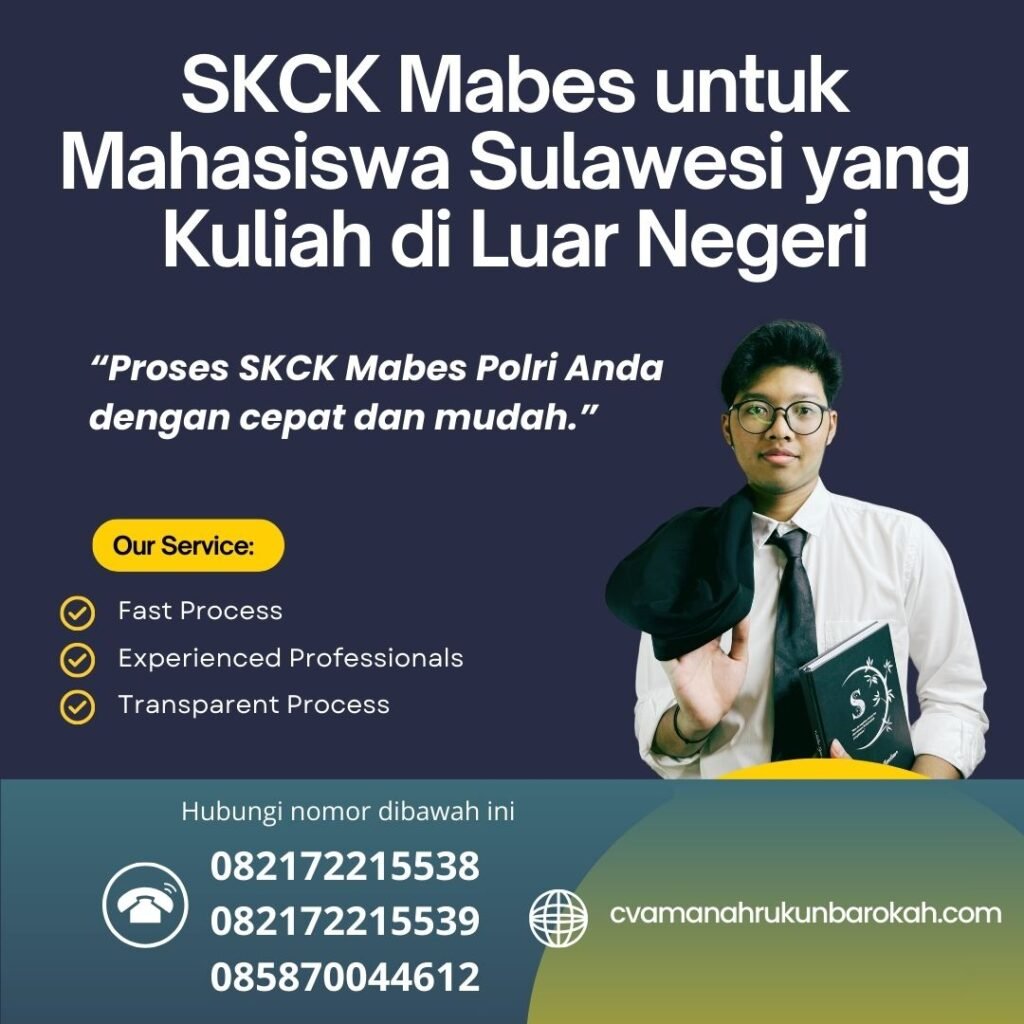 Skck mabes untuk mahasiswa sulawesi yang kuliah di luar negeri