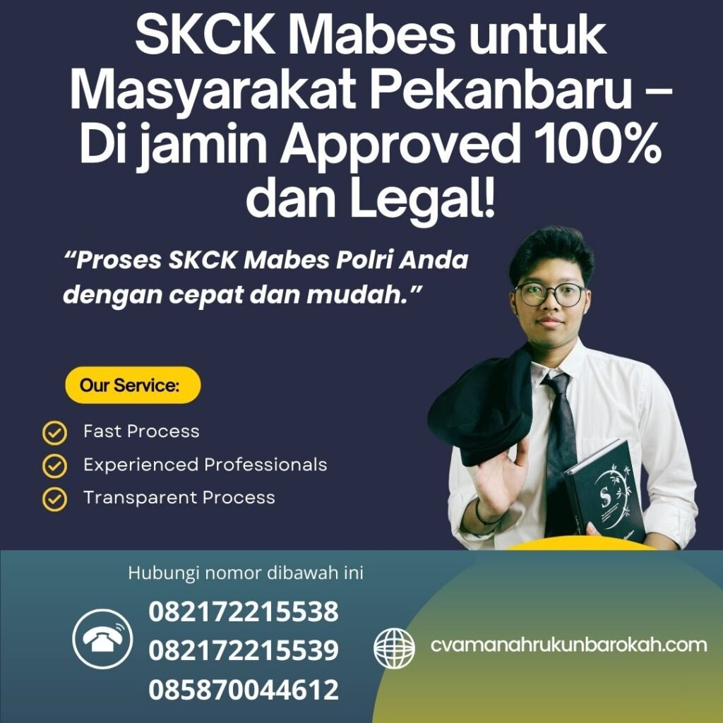 SKCK Mabes untuk Masyarakat Pekanbaru – Di jamin Approved 100% dan Legal! Skck mabes untuk masyarakat pekanbaru – di jamin approved 100% dan legal!