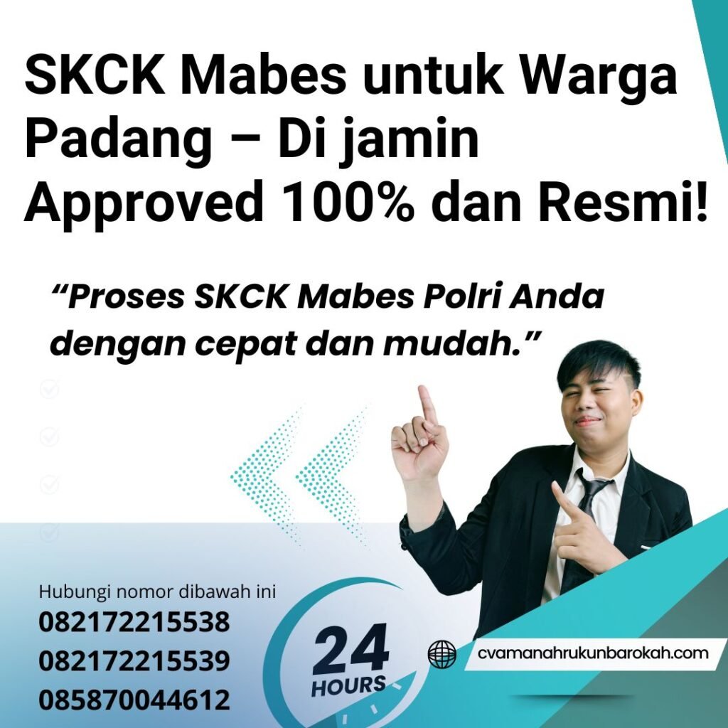 SKCK Mabes untuk Warga Padang – Di jamin Approved 100% dan Resmi! Skck mabes untuk warga padang – di jamin approved 100% dan resmi!