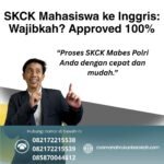 Skck mahasiswa ke inggris wajibkah approved 100%