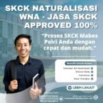 Skck naturalisasi wna jasa skck approved 100%