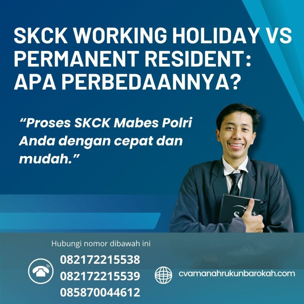 Skck working holiday vs permanent resident apa perbedaannya