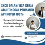 Skck dalam visa kerja atau tinggal permanen approved 100%