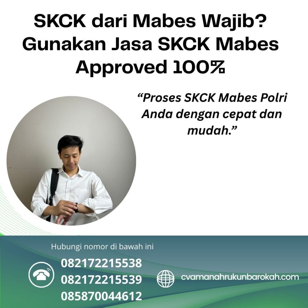 Skck dari mabes wajib gunakan jasa skck mabes approved 100%
