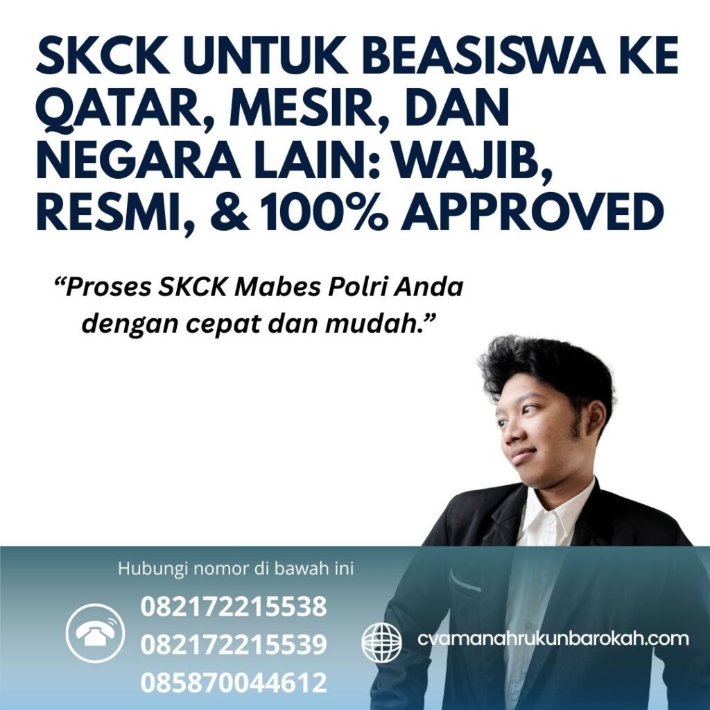 SKCK untuk Beasiswa ke Qatar, Mesir, dan Negara Lain Wajib, Resmi, & 100% Approved Skck untuk beasiswa ke qatar, mesir, dan negara lain wajib, resmi, & 100% approved