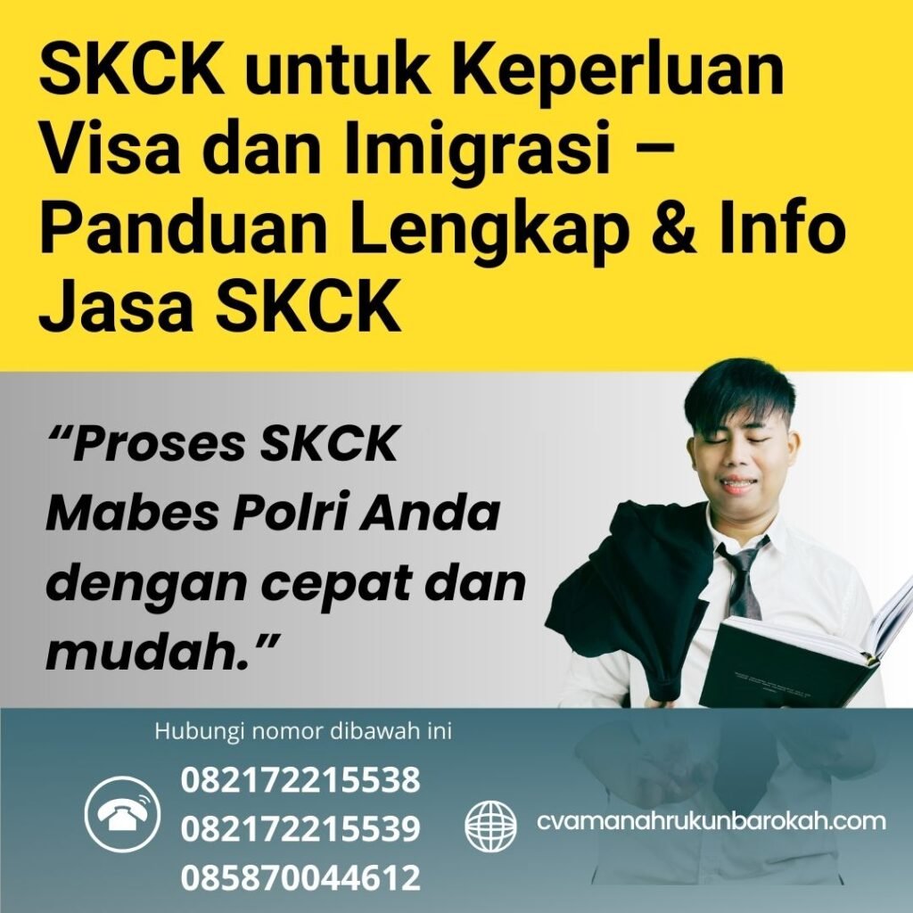 SKCK untuk Keperluan Visa dan Imigrasi – Panduan Lengkap & Info Jasa SKCK Skck untuk keperluan visa dan imigrasi – panduan lengkap & info jasa skck
