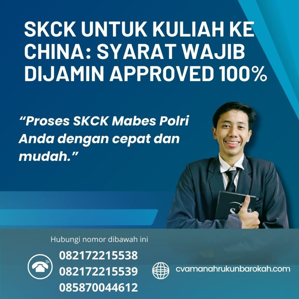 SKCK untuk Kuliah ke China Syarat Wajib Dijamin Approved 100% Skck untuk kuliah ke china syarat wajib dijamin approved 100%