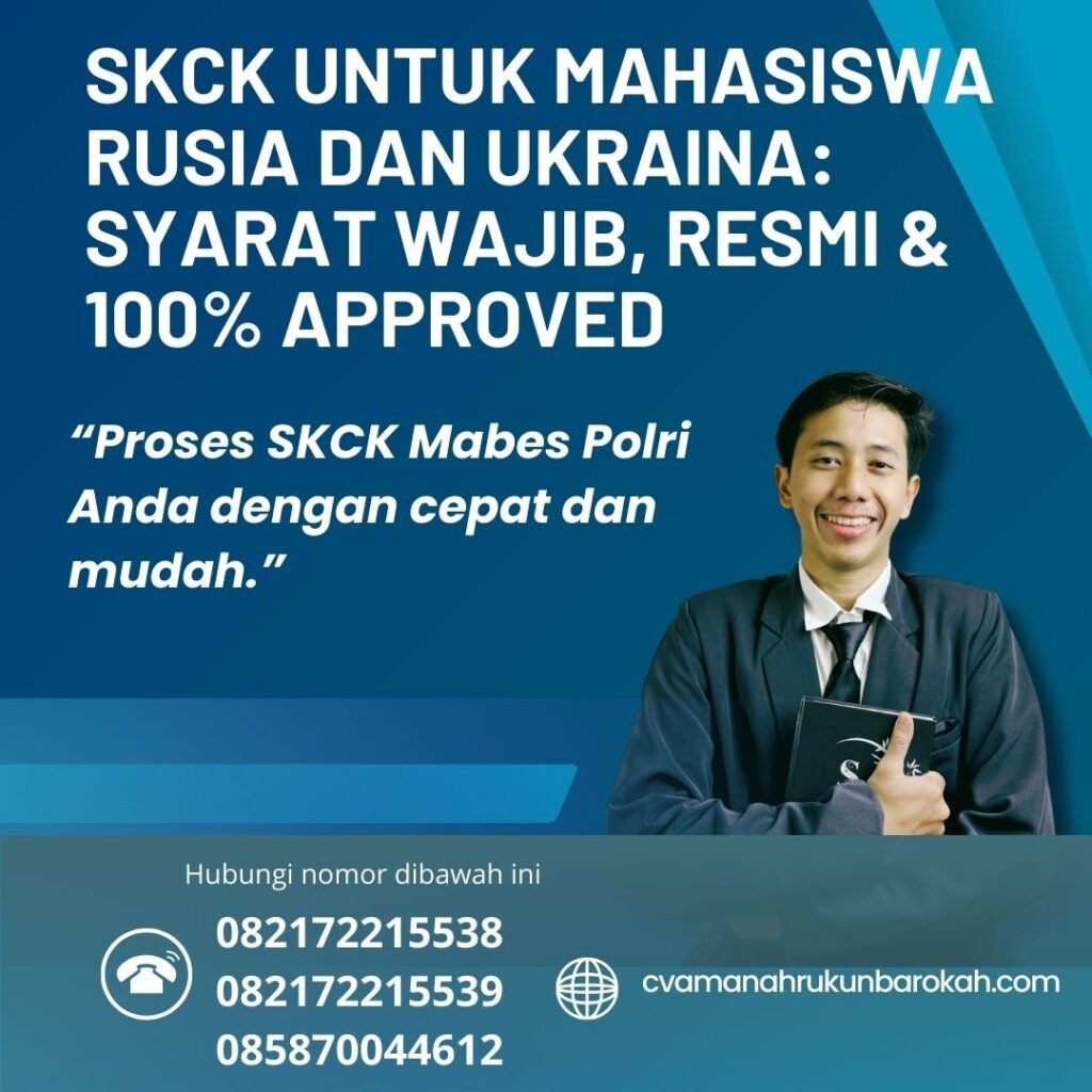 SKCK untuk Mahasiswa Rusia dan Ukraina Syarat Wajib, Resmi & 100% Approved Skck untuk mahasiswa rusia dan ukraina syarat wajib, resmi & 100% approved