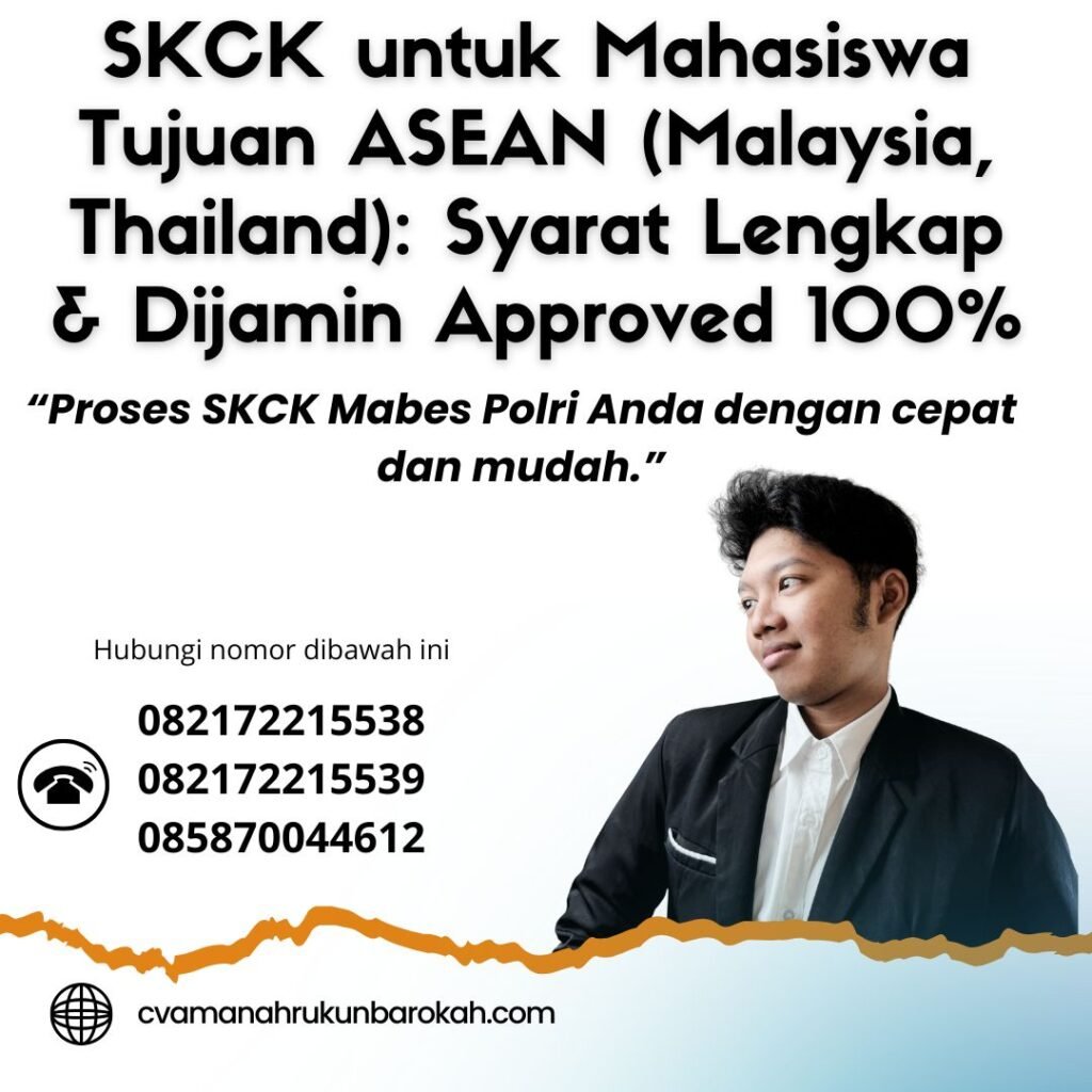 Skck untuk mahasiswa tujuan asean (malaysia, thailand) syarat lengkap & dijamin approved 100%