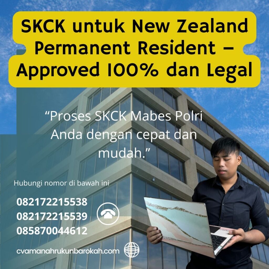 Skck untuk new zealand permanent resident – approved 100% dan legal