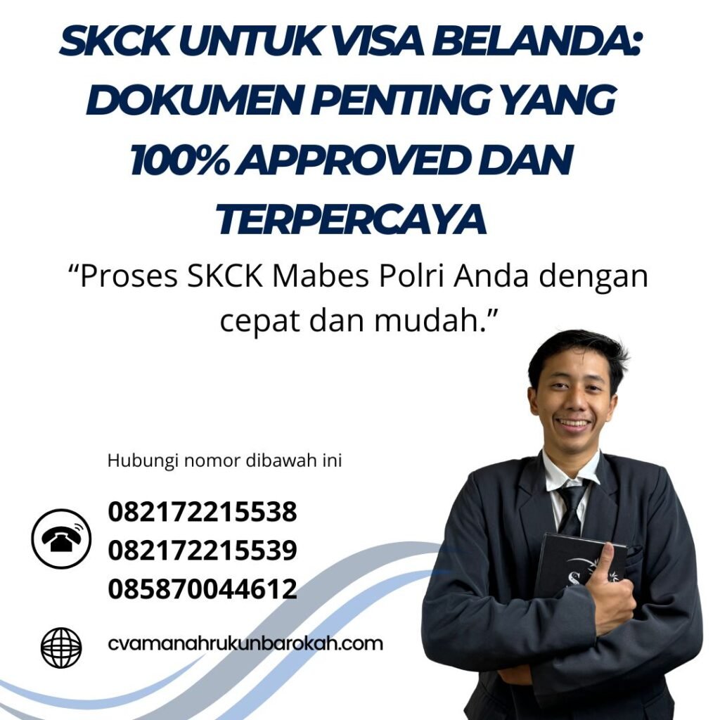 SKCK untuk Visa Belanda Dokumen Penting yang 100% Approved dan Terpercaya Skck untuk visa belanda dokumen penting yang 100% approved dan terpercaya