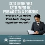 Skck untuk visa settlement uk persyaratan & prosedur