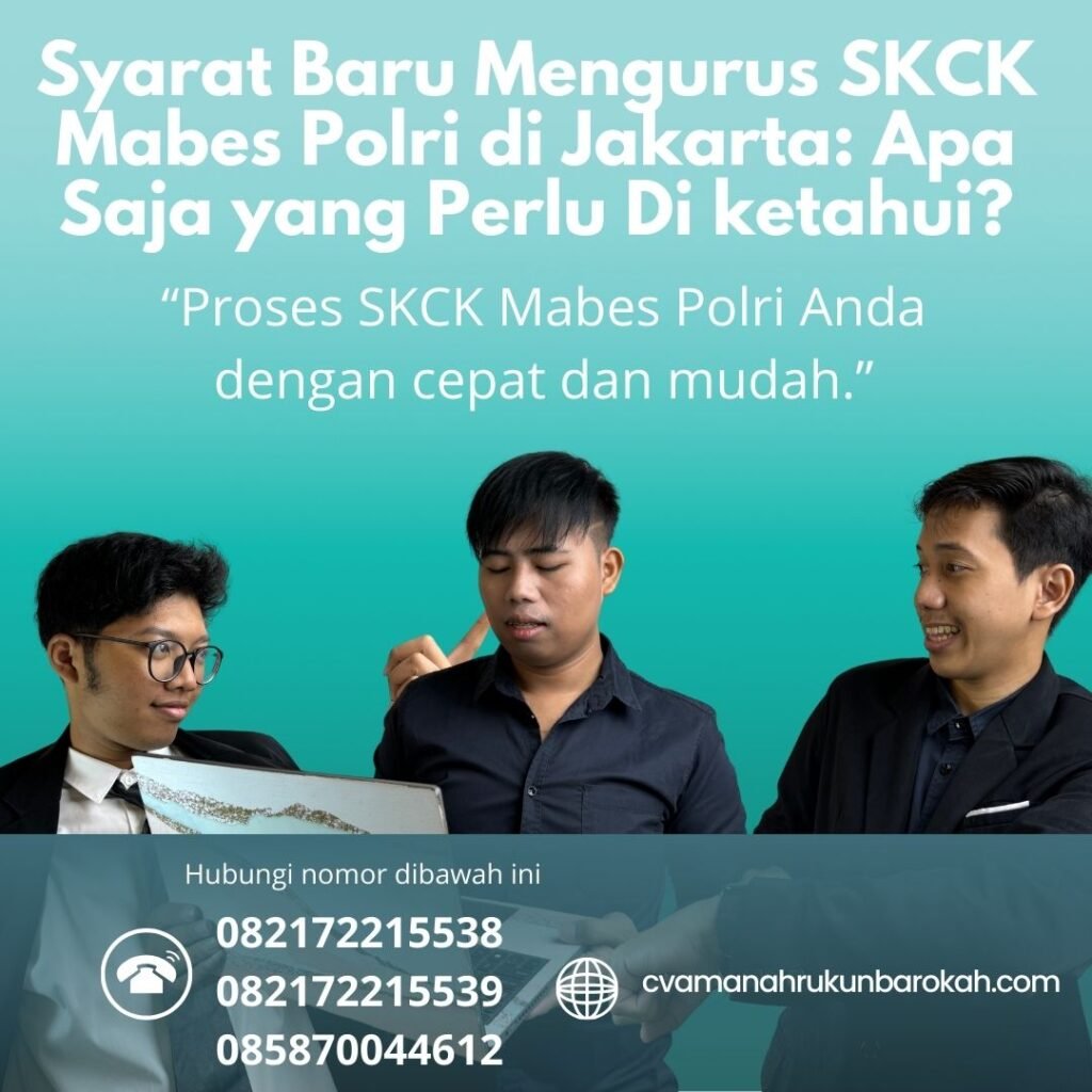 Syarat Baru Mengurus SKCK Mabes Polri di Jakarta Apa Saja yang Perlu Di ketahui Syarat baru mengurus skck mabes polri di jakarta apa saja yang perlu di ketahui