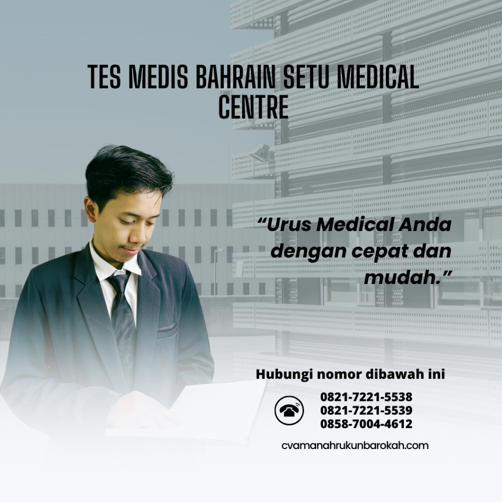 Tes Medis Bahrain Setu Medical Centre Tes medis bahrain setu medical centre