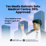 Tes medis bahrain setu medical centre 99% approved