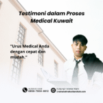 Testimoni dalam proses medical kuwait