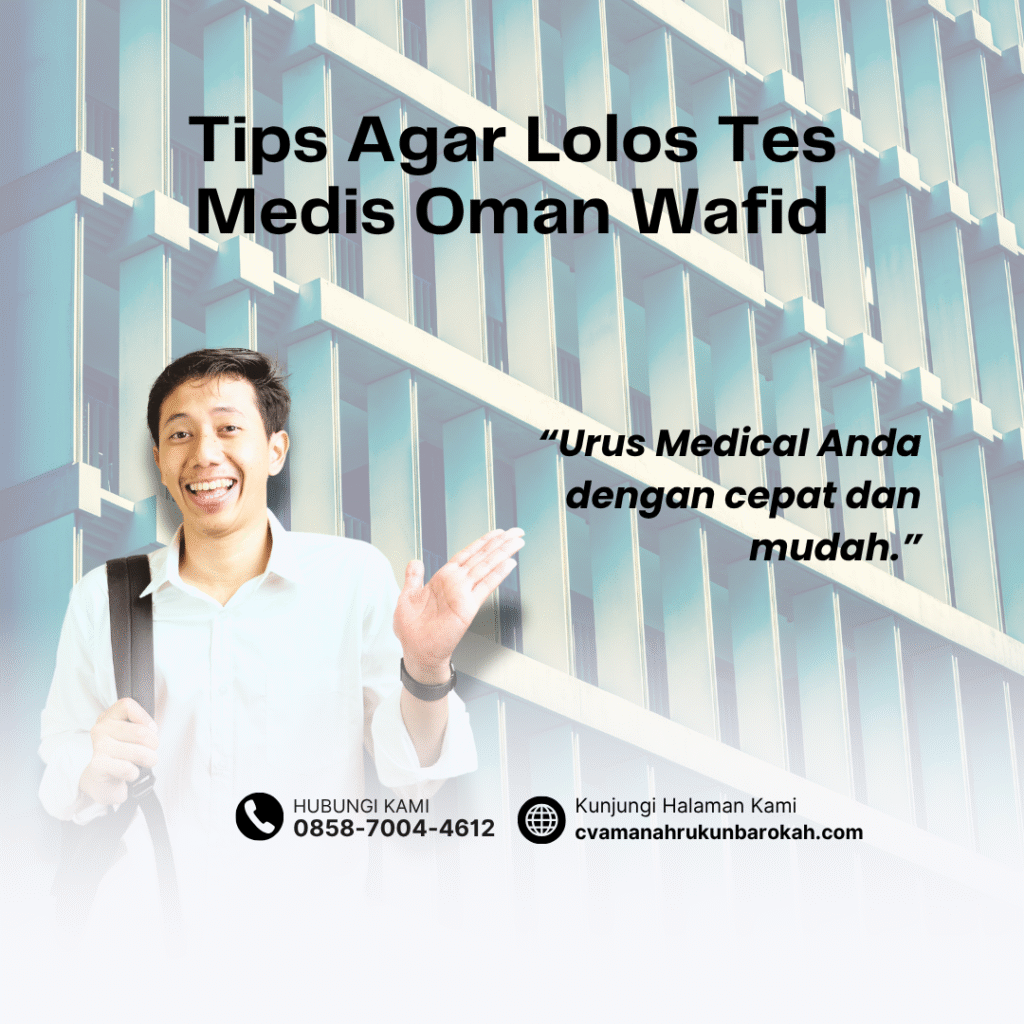 Tips agar lolos tes medis oman wafid