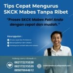 Tips cepat mengurus skck mabes tanpa ribet