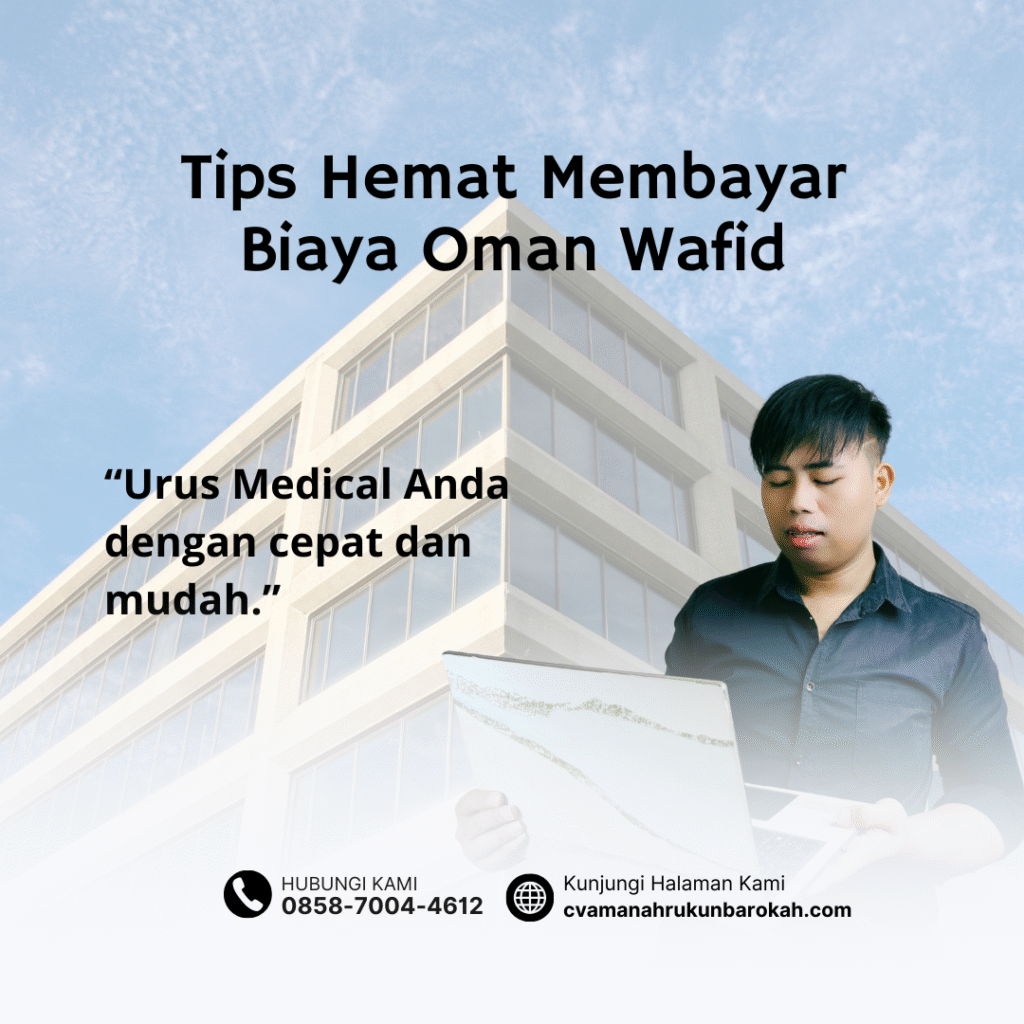Tips hemat membayar biaya oman wafid