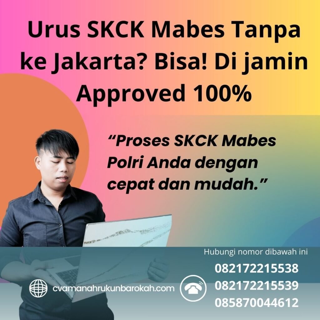 Urus SKCK Mabes Tanpa ke Jakarta Bisa! Di jamin Approved 100% Urus skck mabes tanpa ke jakarta bisa! di jamin approved 100%
