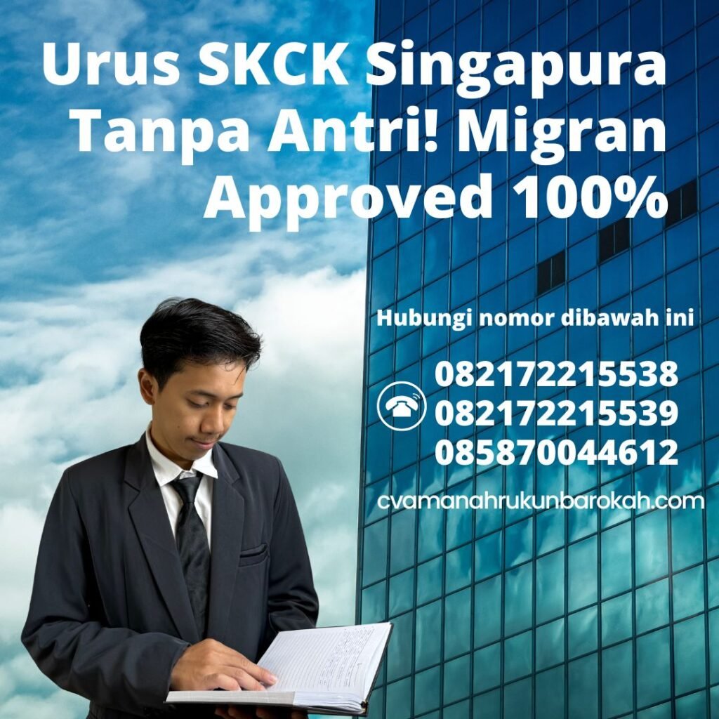 Urus SKCK Singapura Tanpa Antri! Migran Approved 100% (1) Urus skck singapura tanpa antri! migran approved 100% (1)