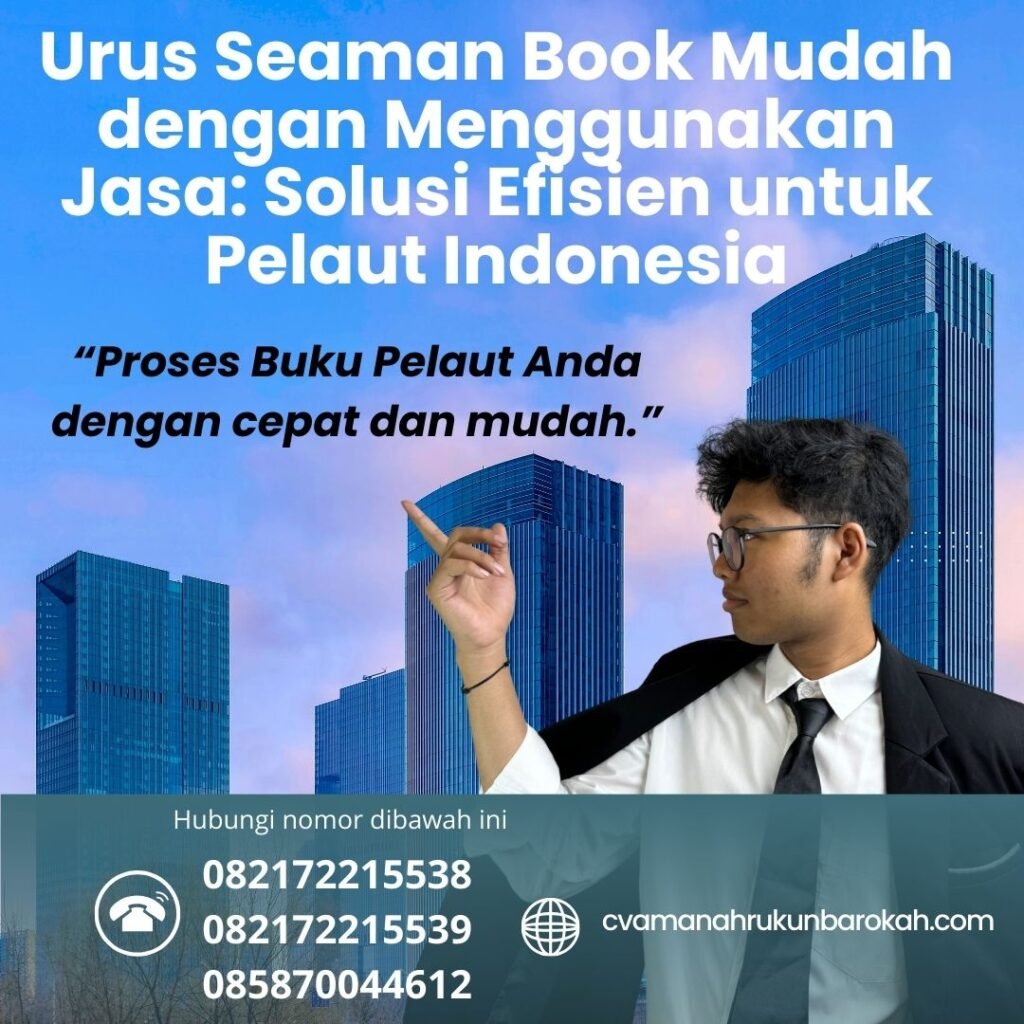 Urus seaman book mudah dengan menggunakan jasa solusi efisien untuk pelaut indonesia