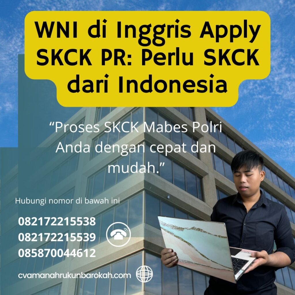 WNI di Inggris Apply SKCK PR Perlu SKCK dari Indonesia (1) Wni di inggris apply skck pr perlu skck dari indonesia (1)