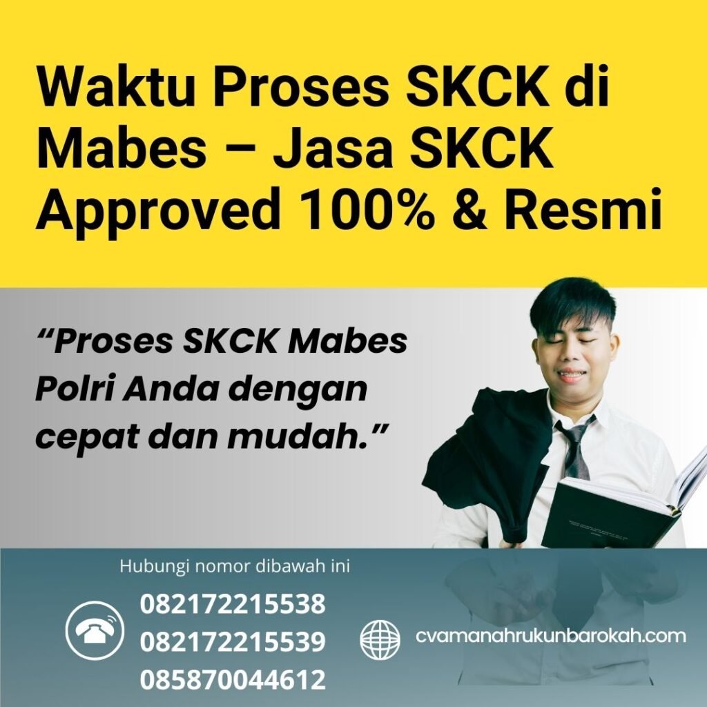 Waktu Proses SKCK di Mabes – Jasa SKCK Approved 100% & Resmi Waktu proses skck di mabes – jasa skck approved 100% & resmi
