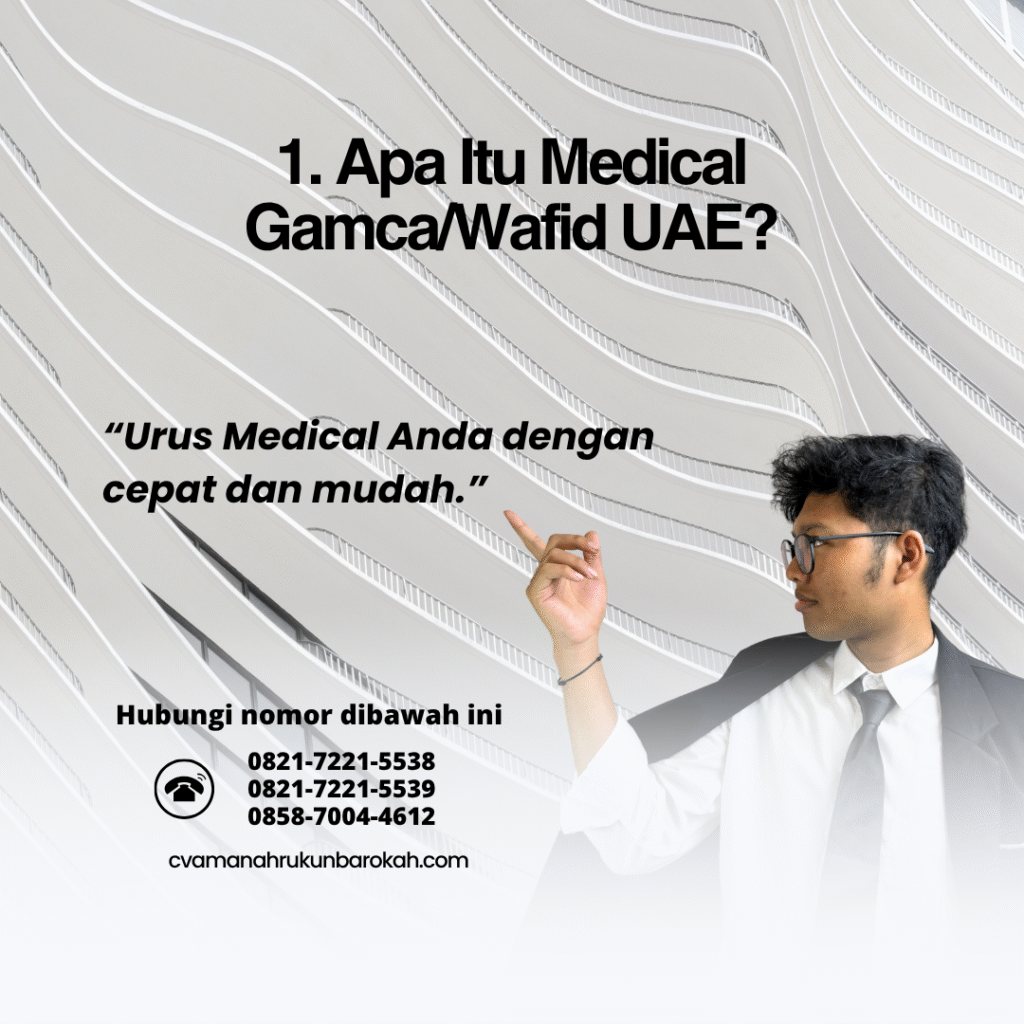 1. Apa Itu Medical GamcaWafid UAE (2) 1. apa itu medical gamcawafid uae (2)